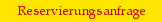Reservierungsanfrage
